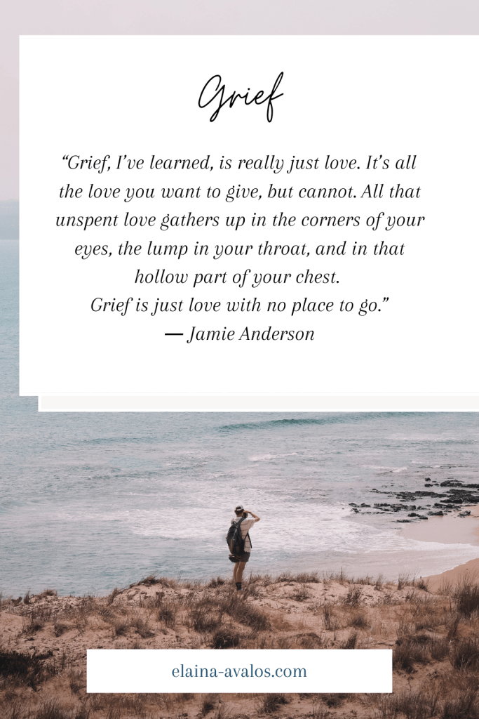 Grief Jamie Anderson, grief is really just love, elaina avalos